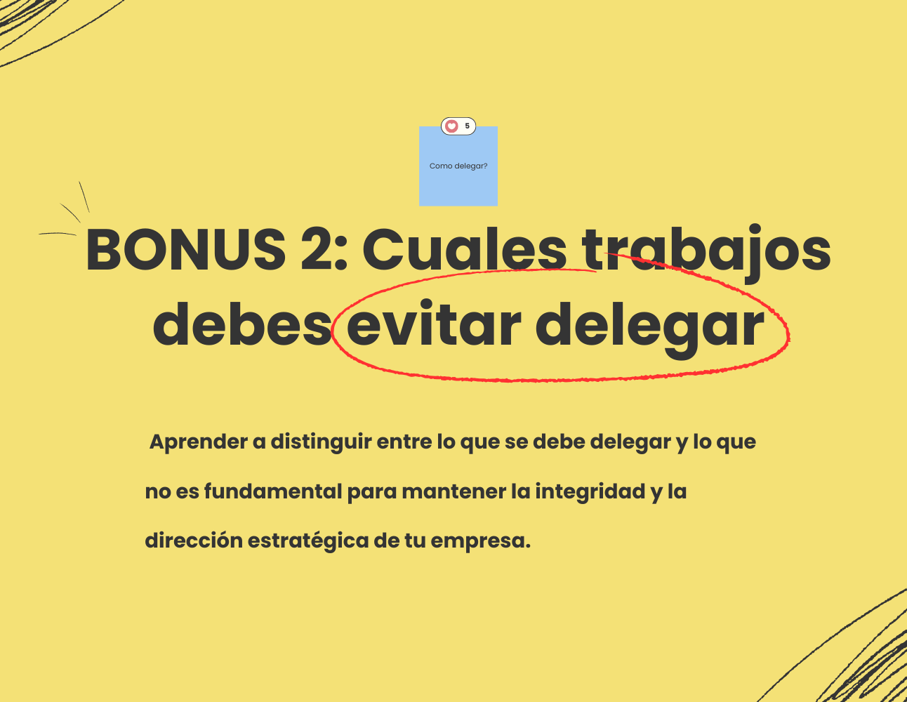 Trabajo que debes evitar delegar Trabajo que debes evitar delegar
